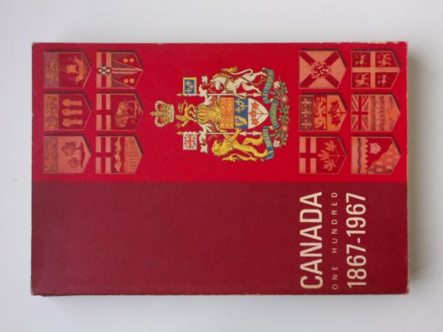 Canada - One Hundred - 1867-1967 (1967) přehled o Kanadě - anglicky