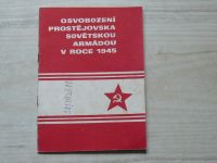 Osvobození Prostějovska Sovětskou armádou v roce 1945 (1980)