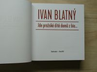 Ivan Blatný - Jde pražské dítě domů z bia... (2017)