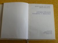 Miloš Máček, Jan Vávra, Jiřina Štefanová - Léčebná tělesná výchova v pediatrii (1975)