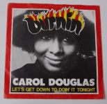Carol Douglas – Burnin' / Let's Get Down To Doin' It Tonight (1978)