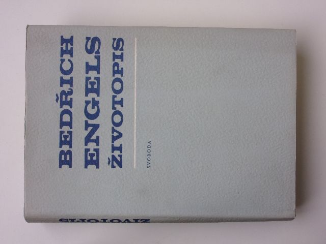 Gemkow a kol. - Bedřich Engels - Životopis (1982)