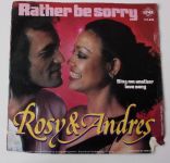 Rosy & Andres – Rather Be Sorry / Sing Me Another Love Song (1977)