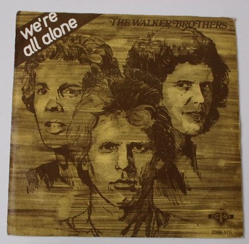 The Walker Brothers – We're All Alone / Have You Seen My Baby? (1977)