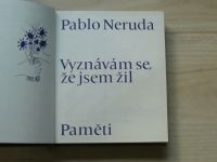 Pablo Neruda - Vyznávám se, že jsem žil - Paměti (1976)