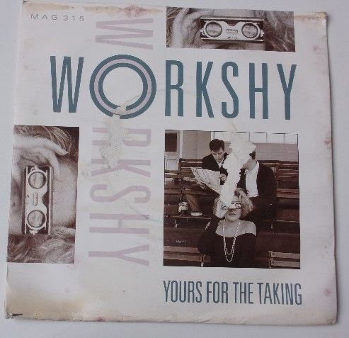 Workshy – Yours For The Taking / No Faith (1988)