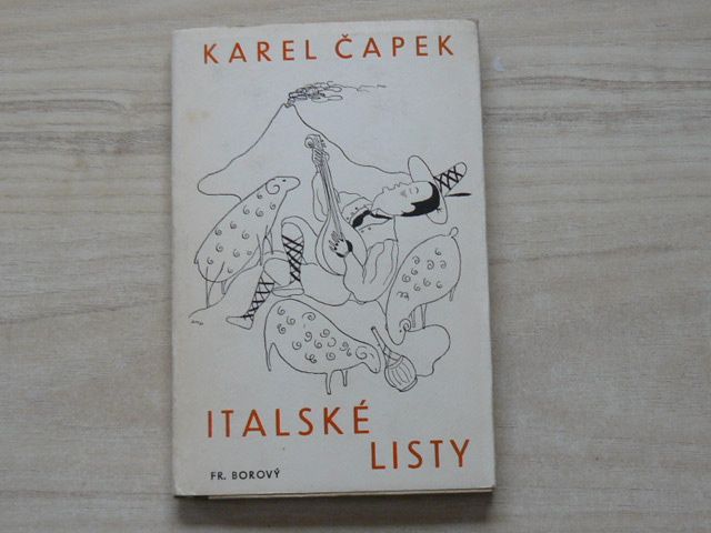 Karel Čapek - Italské listy (Borový 1947) ob. Hoffmeister