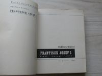 Hlaváč - František Josef I. - život, povaha, doba (1933) ob. Teige
