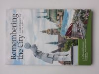 Remembering the City - A Guide through the Past of Košice (2013) hist. průvodce Košicemi - anglicky