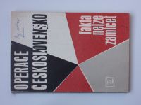 Operace Československo - Fakta nelze zamlčet (Knihovna Rudého práva 1972)