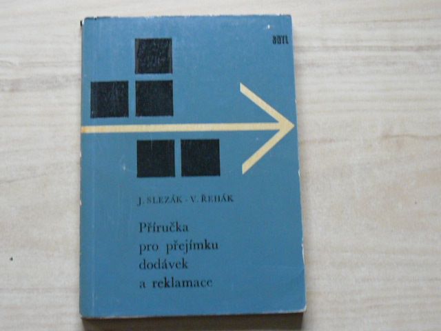 Slezák, Řehák - Příručka pro přejímku dodávek a reklamace (1968)