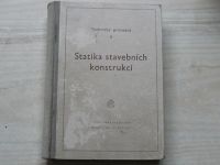 Statika stavebních konstrukcí - příručka pro navrhovatele a statiky ... a pro posluchače vys. škol techn.