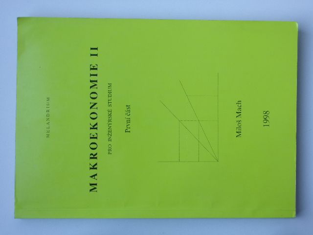 Mach - Makroekonomie II pro inženýrské studium - 1. + 2. část (1998)