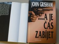 John Grisham - ..... a je čas zabíjet (2005)