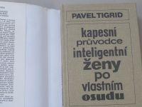 Pavel Tigrid - Kapesní průvodce inteligentní ženy po vlastním osudu (1992)
