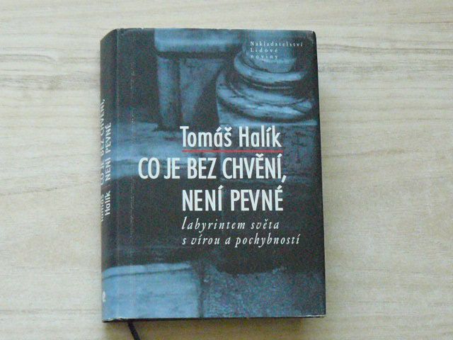 Tomáš Halík - Co je bez chvění, není pevné (2002)