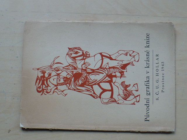 Původní grafika v krásné knize - S.Č.U.G. Hollar 1943
