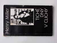Henry Miller - Tiché dny v Clichy (1991)