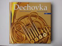 Koukal - Dechovka - Historie a současnost naší dechové hudby (2007)