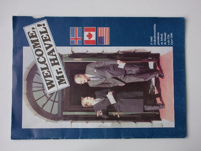 Welcome Mr. Havel! - Z cesty československého prezidenta na Island, do Kanady a do USA - Únor 1990