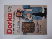Dorka 1-12 (1982) ročník XVII. (chybí č.8, 9, 11, celkem 9 čísel) slovensky