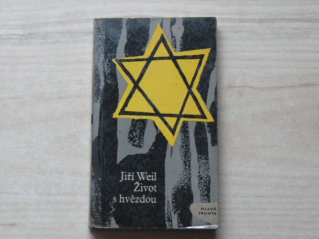 Jiří Weil - Život s hvězdou (1964) Židé v protektorátu