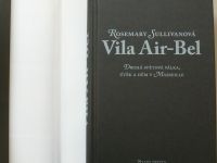 Rosemary Sullivanová - Vila Air-Bel (2008)
