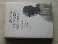 Lexikon východní moudrosti - Buddhismus, Hinduismus, Taoismus, Zen (1996)