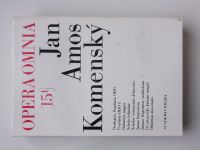 Dílo Jana Amose Komenského - Johannis Amos Comenii Opera Omnia 15 - Sv. I. - IV. (1986-2011) 4 knihy