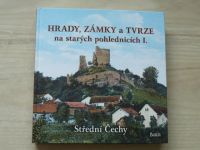 Hrady, zámky a tvrze na starých pohlednicích I. - Střední Čechy (2014)