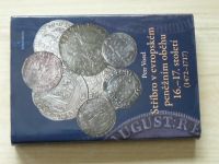 Vorel - Stříbro v evropském peněžním oběhu 16.-17. století (1472-1717) 