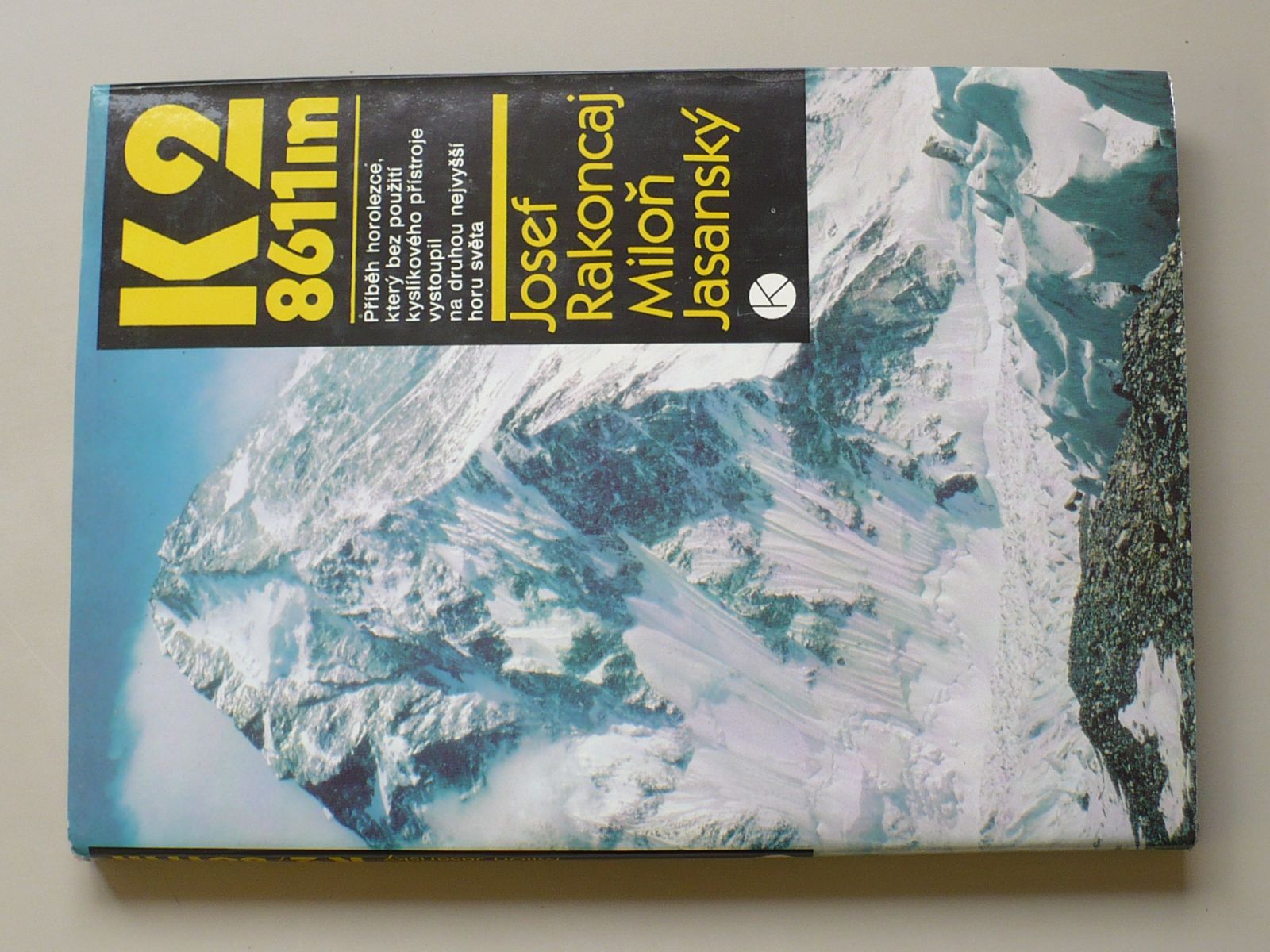 Josef Rakoncaj, Miloň Jasanský - K2 8611m - Neobyčejný příběh z druhé nejvyšší hory světa(1986)