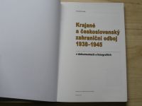Krajané a československý zahraniční odboj 1938 - 1945 v dokumentech a fotografiích