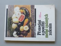 L. Kott, J.  Moravec - Pěstování a použití méně známých zelenin (1989)