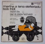 Martha a Tena Elefteriadu, Bob Frídl – Odjezd 24'05 / Hrej ať stromy roztančíš (1976)