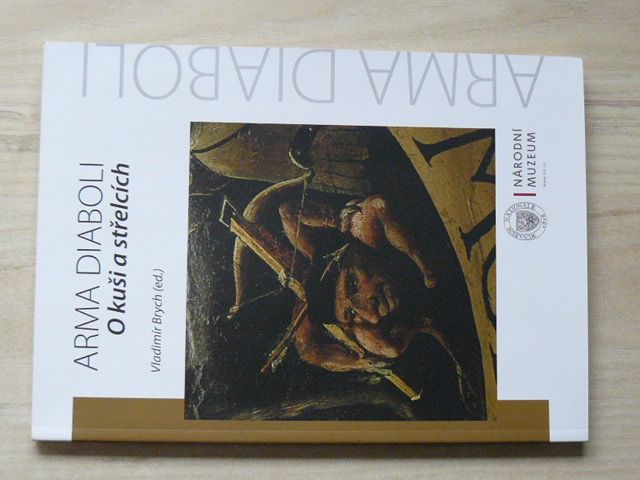 Brych ed. - Arma Diaboli - O kuši a střelcích (2012)