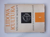 Lidová kultura východní Moravy I - Studie KVÚ v Gottwaldově (1960)