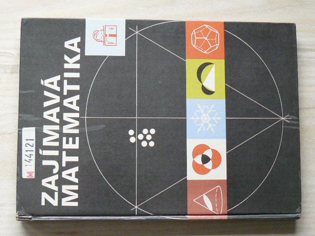 Görkeová, Ilgner, Lorenz, Pietzsch, Rehm - Zajímavá matematika (1976)