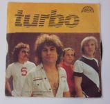 Turbo – Chtěl jsem mít / Tak jsem byl zase jednou druhej (1985)