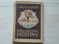 Anuše Kejřová - Příležitostné hostiny.  Díl první. (1925)