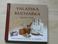 Vašák - Valašská kuchařka - Gastronomický průvodce po Valašsku (2010)