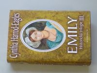 Cynthia Harrod-Eagles - Emily (2005)Historická trilogie III