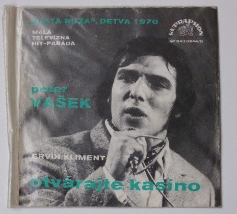 P. Vašek a D. Ružička / D. Cesnaková a P. Sedlák – Otvárajte kasíno / Choď spať (1970)