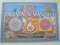 Klaus Holitzka - Orientální mandaly - Malujeme mandaly pro zdraví a pro duši (2003)