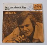 Jiří Korn – Když Lola pila pátý drink / Hedy (1972) věnování J. Korn