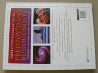 Velká obrazová encyklopedie předpovídání budoucnosti (2008)