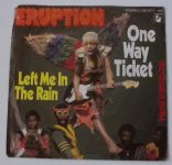 Eruption ‎– One Way Ticket / Left Me In The Rain (1979)