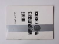 Meyer - Kleines numismatisches Wörterbuch (1970?) malý numismatický slovník - německy