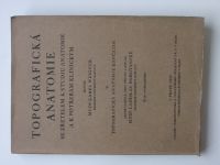 Weigner - Topografická anatomie ... - V. Topografická anatomie končetin (1945)