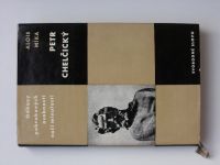 Míka - Petr Chelčický - Studie s ukázkami z díla (1963) Odkazy pokrokových osobností naší minulosti